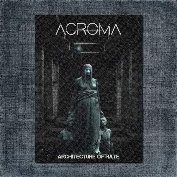 Acroma Back Patch, Acroma - Architecture Of Hate Big Back Patch