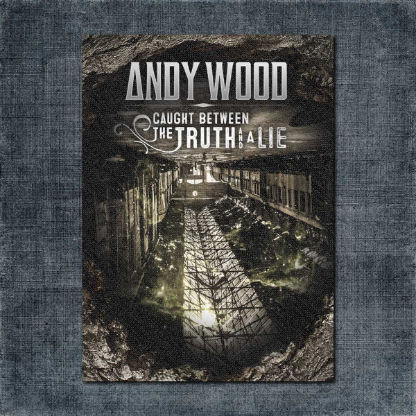 Andy Wood Back Patch, Andy Wood - Caught Between The Truth And A Lie Big Back Patch