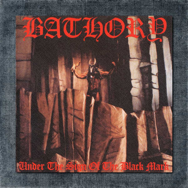 Bathory Back Patch, Bathory - Under The Sign Of The Black Mark Big Back Patch