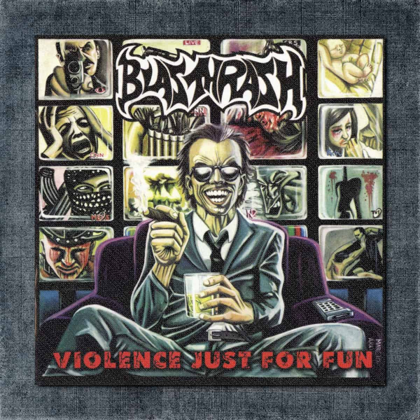 Blasthrash Back Patch, Blasthrash - Violence Just for Fun Big Back Patch