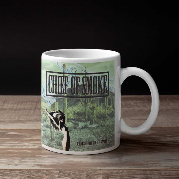 Chief Of Smoke Band Coffee Mug, Chief Of Smoke A Fresh Round of Smoke Mug