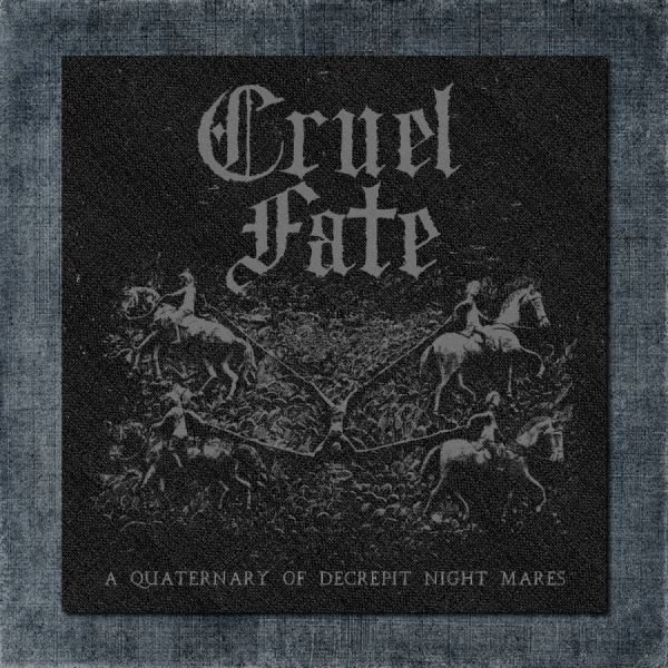 Cruel Fate Back Patch, Cruel Fate - A Quaternary of Decrepit Night Mares Big Back Patch