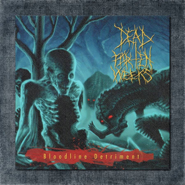 Dead For Ten Weeks Back Patch, Dead For Ten Weeks - Bloodline Detriment Big Back Patch