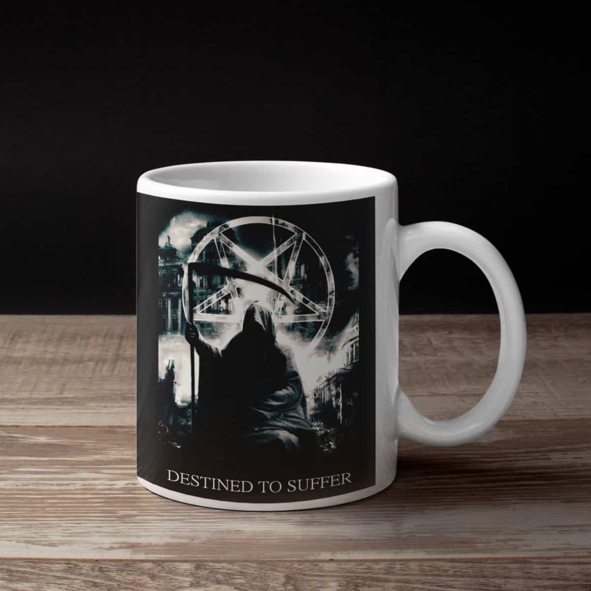 Destined To Suffer Coffee Mug, Destined To Suffer Artwork Mug