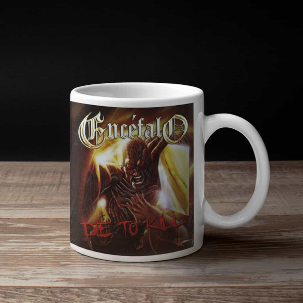 Encéfalo Coffee Mug, Encéfalo Die To Kill Coffee Mug