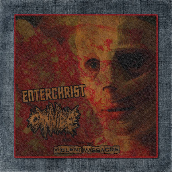 Enterchrist, Cannibe Back Patch, Enterchrist, Cannibe - Violent Massacre Big Back Patch