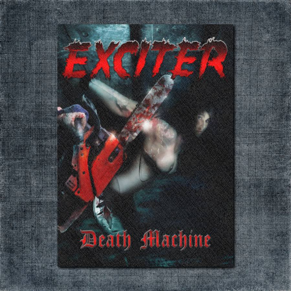 Exciter Back Patch, Exciter - Death Machine Big Back Patch