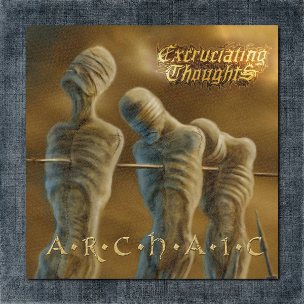 Excruciating Thoughts Back Patch, Excruciating Thoughts - Archaic Big Back Patch