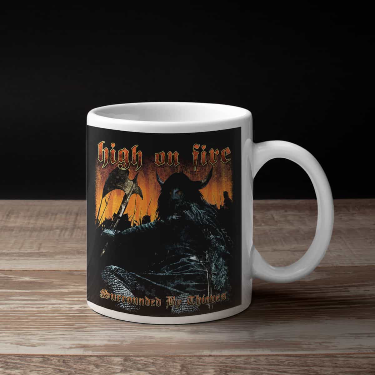 High on Fire Coffee Mug, High on Fire Surrounded by Thieves Coffee Mug