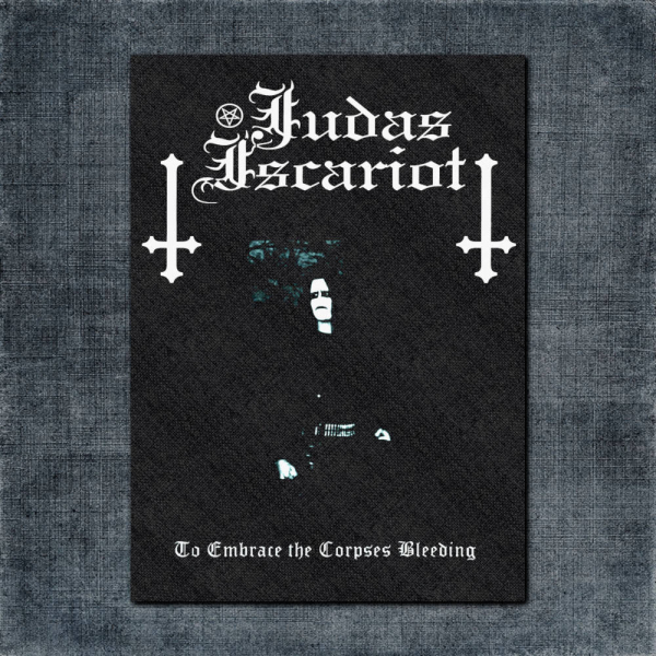 Judas Iscariot Back Patch, Judas Iscariot To Embrace the Corpses Bleeding Big Back Patch
