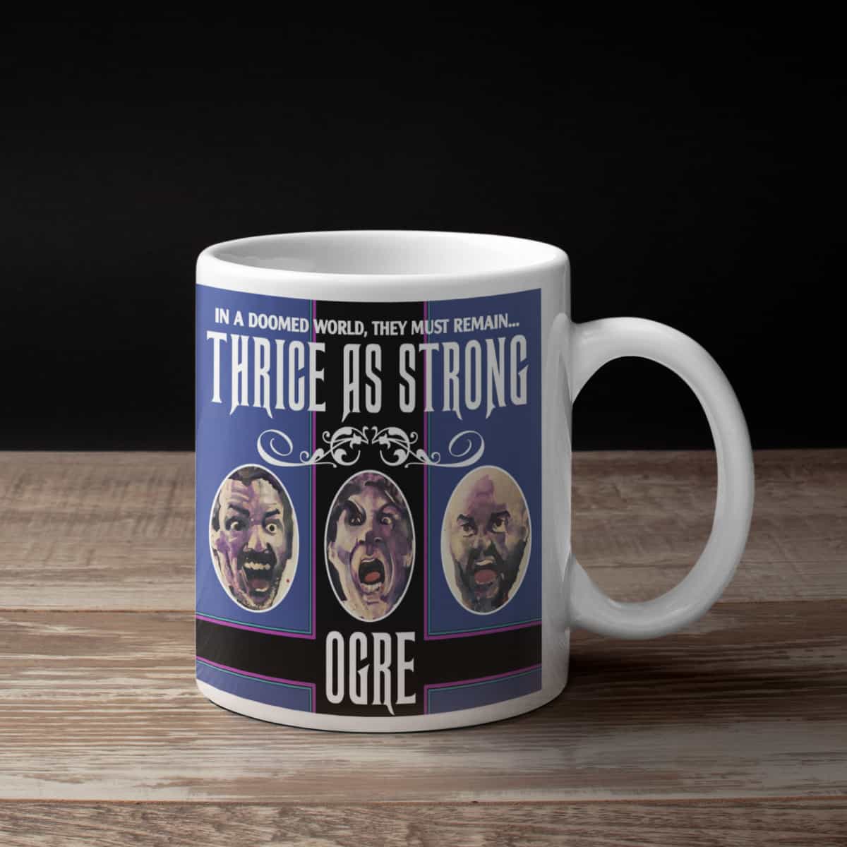 Ogre Coffee Mug, Ogre Thrice as Strong Coffee Mug