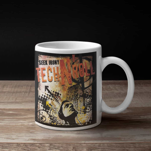Seek Irony Coffee Mug, Seek Irony Tech n Roll Coffee Mug