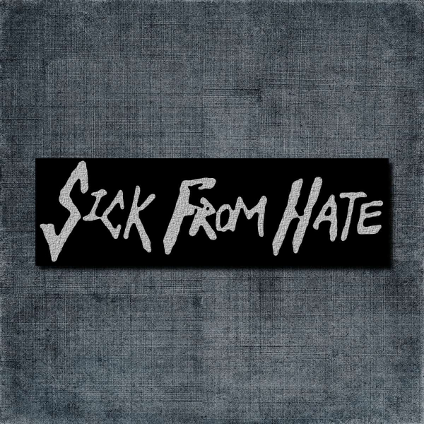 Sick from Hate Back Patch, Sick from Hate Logo Big Back Patch